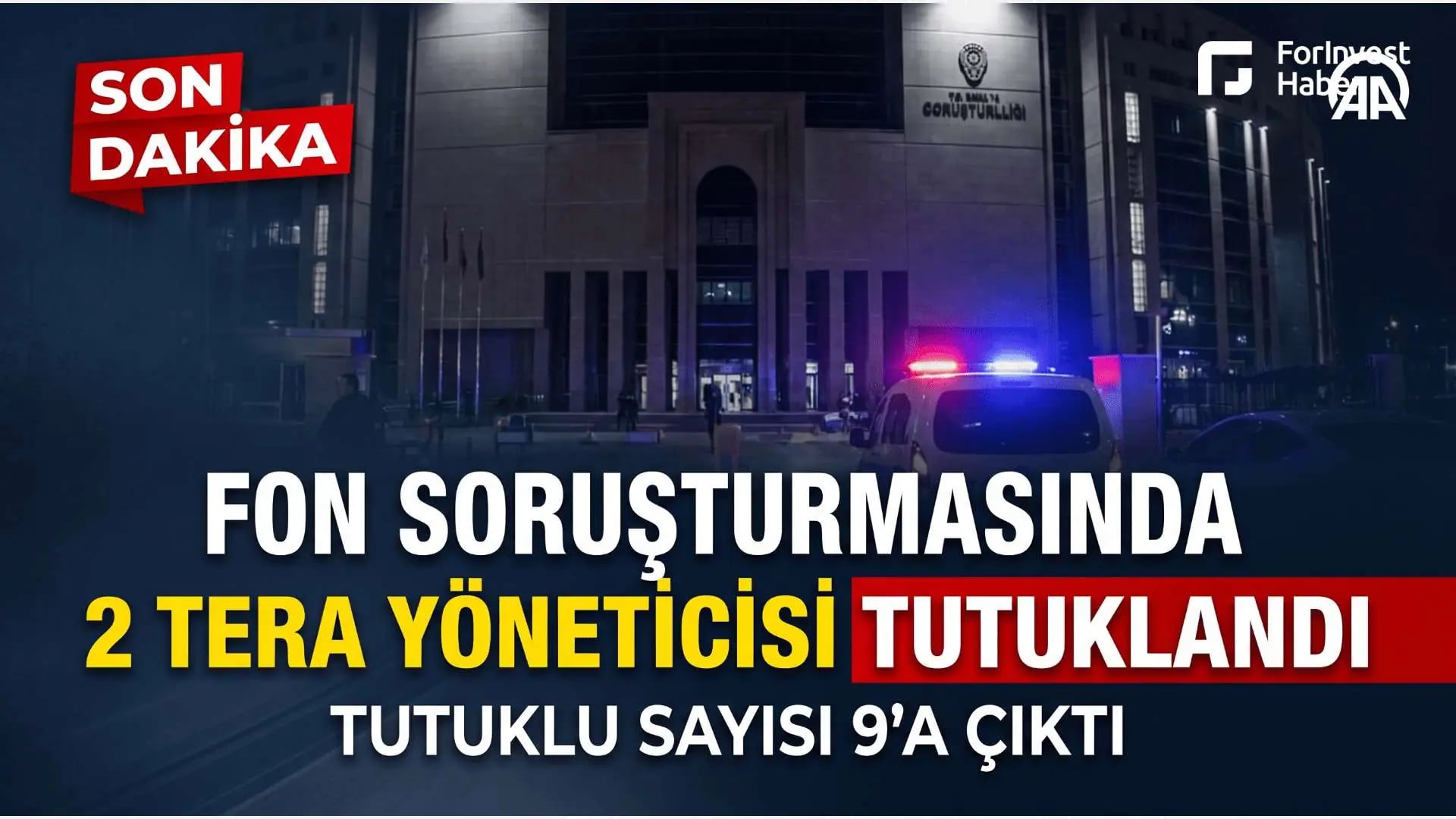 Fon Soruştumasında Tera Yöneticileri Tutuklandı: Toplam Tutuklu Sayısı 9'a Yükseldi