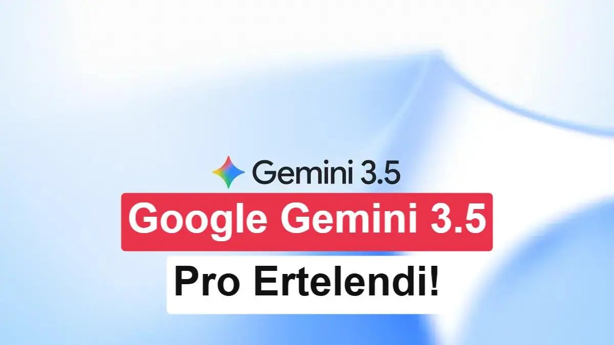 Google'ın Yapay Zeka Devrimi Aksıyor: Gemini Pro Neden Gecikti?