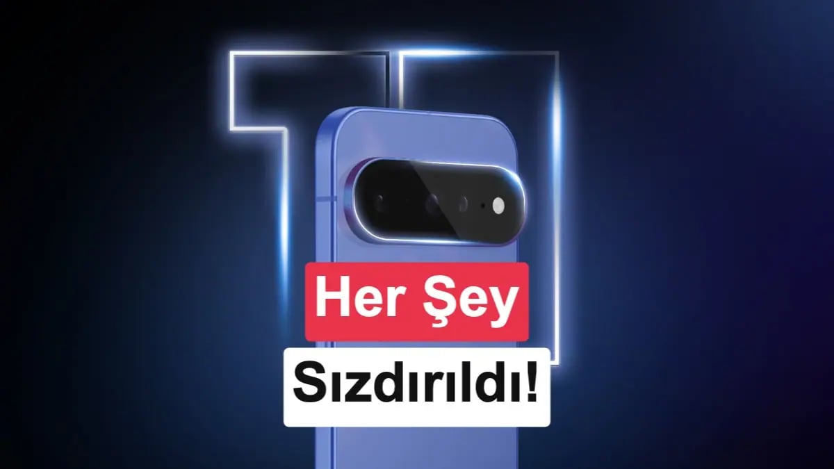 Google Pixel 11 Serisi Sızdı: Özellikleri, Fiyatı ve Tasarımı Mercek Altına Alındı