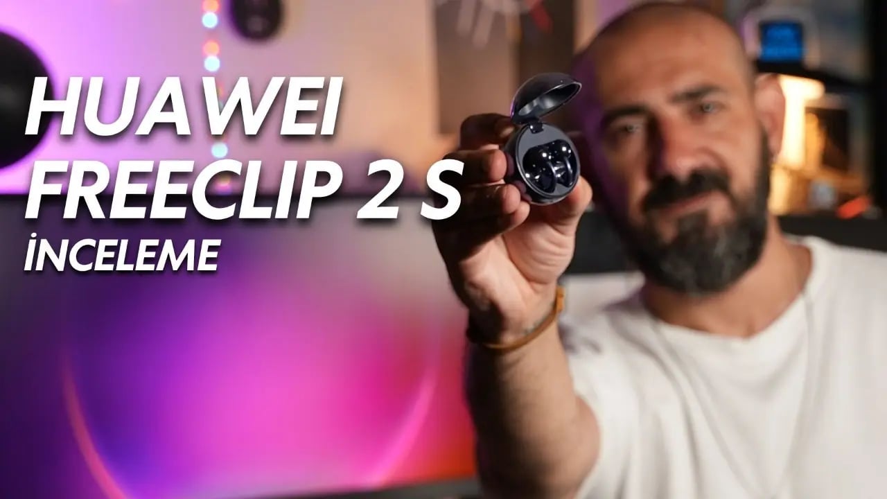 Göz Kamaştıran Mücevher: HUAWEI FreeClip 2 S Detaylı İnceleme