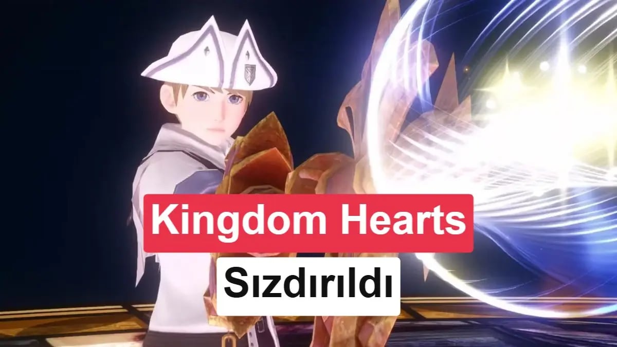 Kingdom Hearts Hayranlarını Sallayan Sızıntı: Oyun Geri Dört Mü?