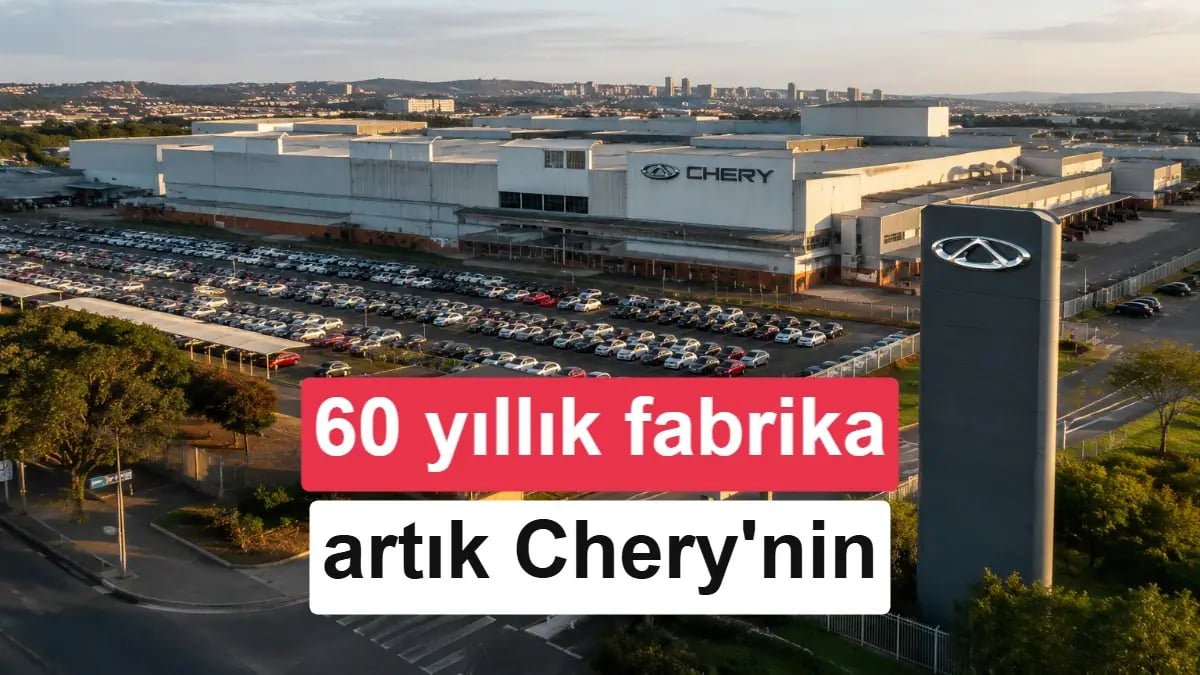 Küresel Dev Chery, Nissan Fabrikasını Güney Afrika'da Aldı