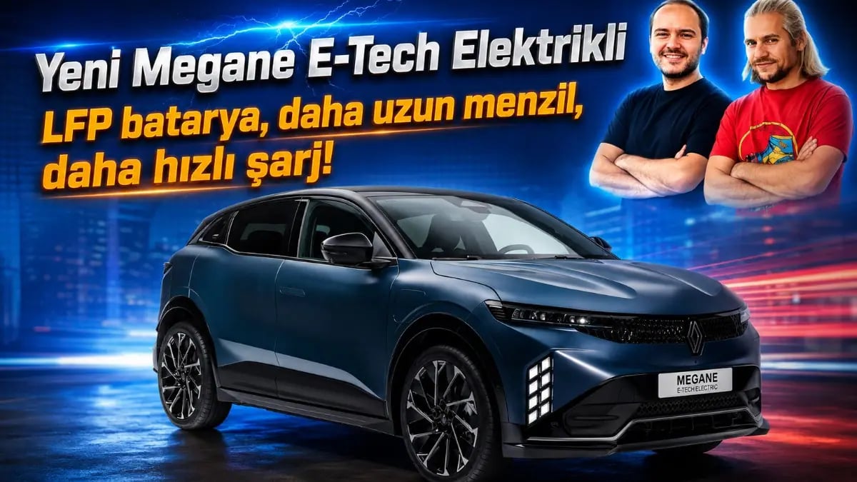 Megane E-Tech Devrim Yaptı: LFP Batarya Hayatın Kurallarını Değiştiriyor