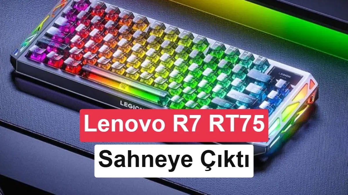 Oyunculuğun Yeni Standartı: Lenovo Legion R7 RT75 Klavyede Devrim