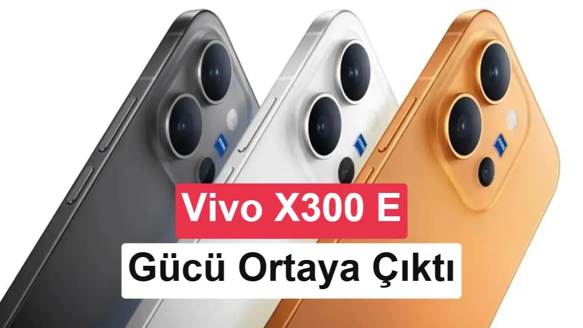 Vivo X300 E Sahneye Çıkıyor: Lansman Öncesi Tüm Detaylar Ortaya Çıktı