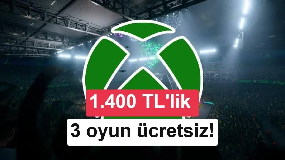 Xbox'ta 3 Büyük Oyun Bedava, Kaçmaz Fırsat