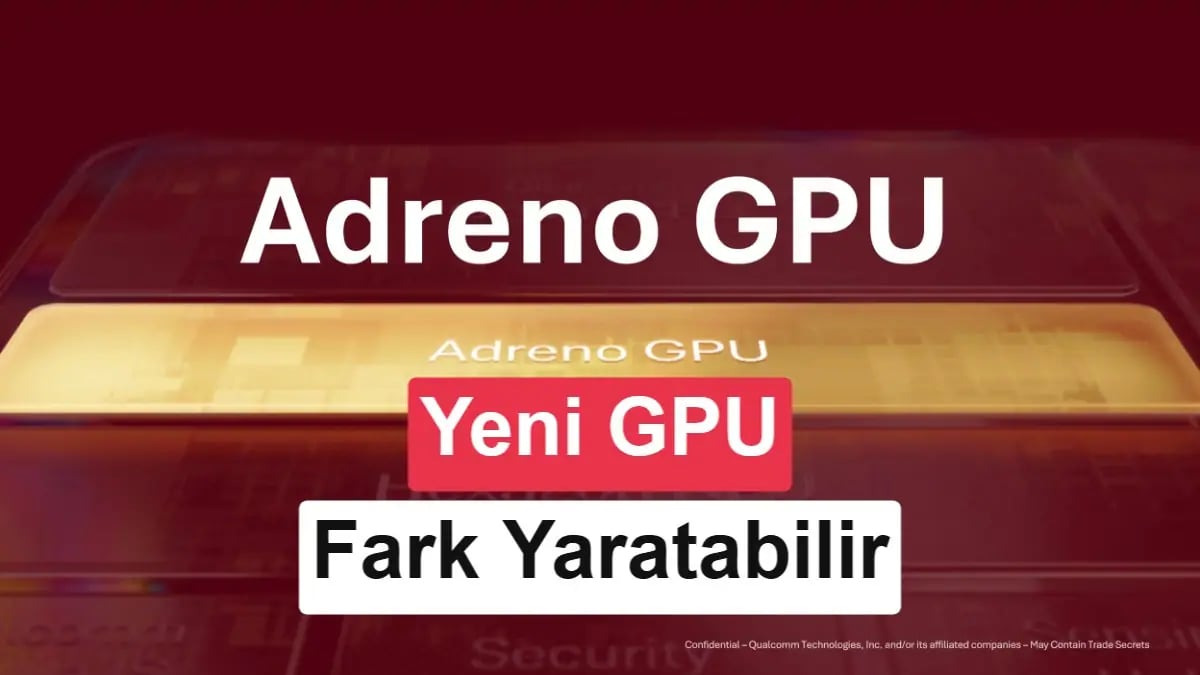 Yeni Snapdragon GPU'su Neural Fusion ile yapay zekaya odaklanacak