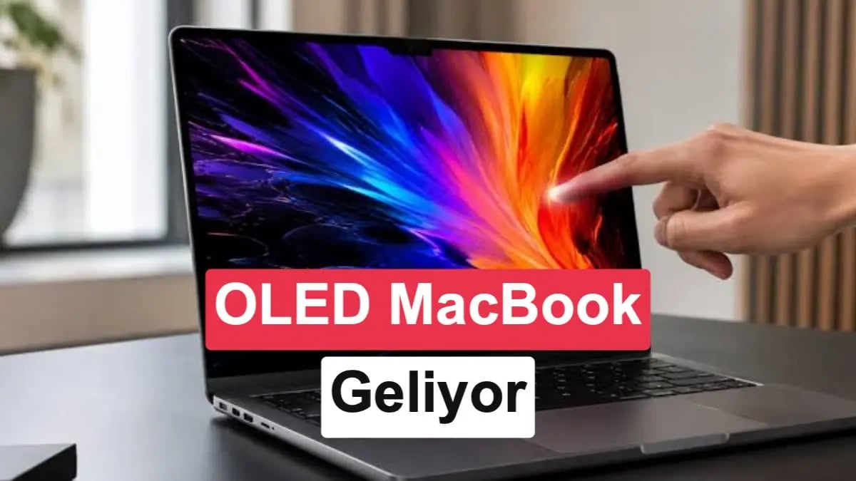 Apple'ın Dev Hamlesi: MacBook Pro OLED ve Dokunmatik Dönem Başlıyor