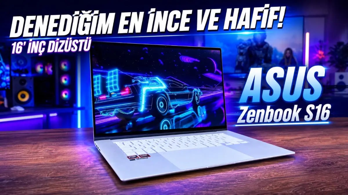 Asus Zenbook S16: İnce Tasarımda AMD Gücü