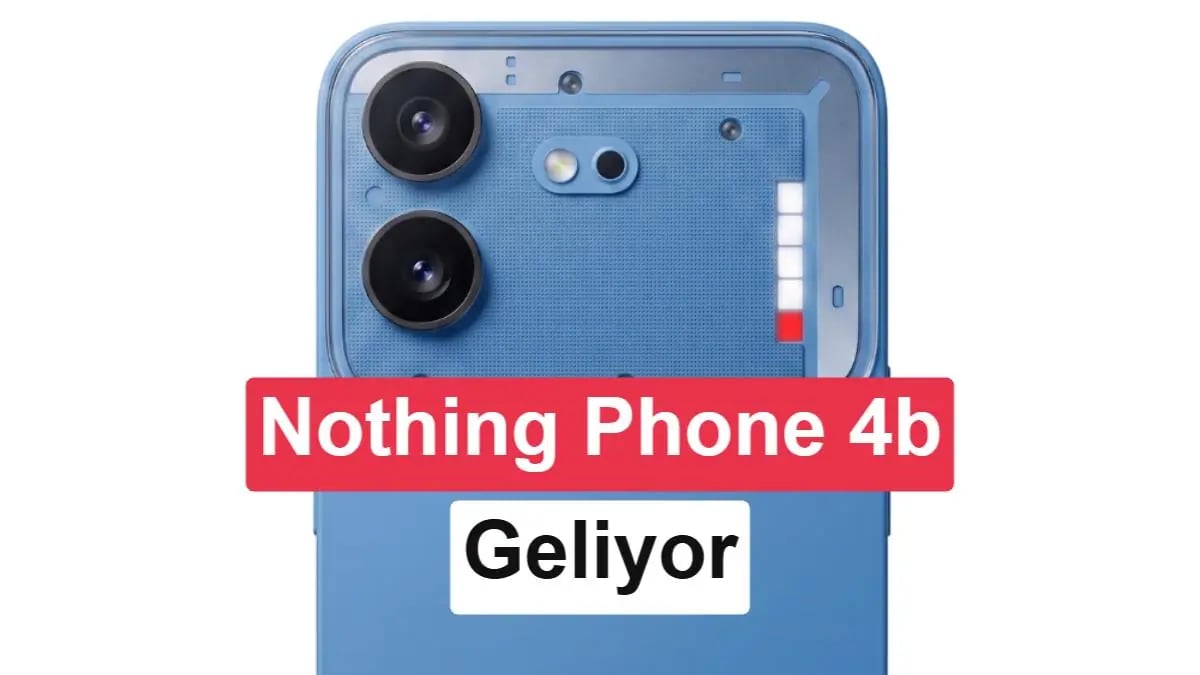 Nothing Phone 4b Geliyor: Yeni Özellikler ve Tasarım Sırları Ortaya Çıktı