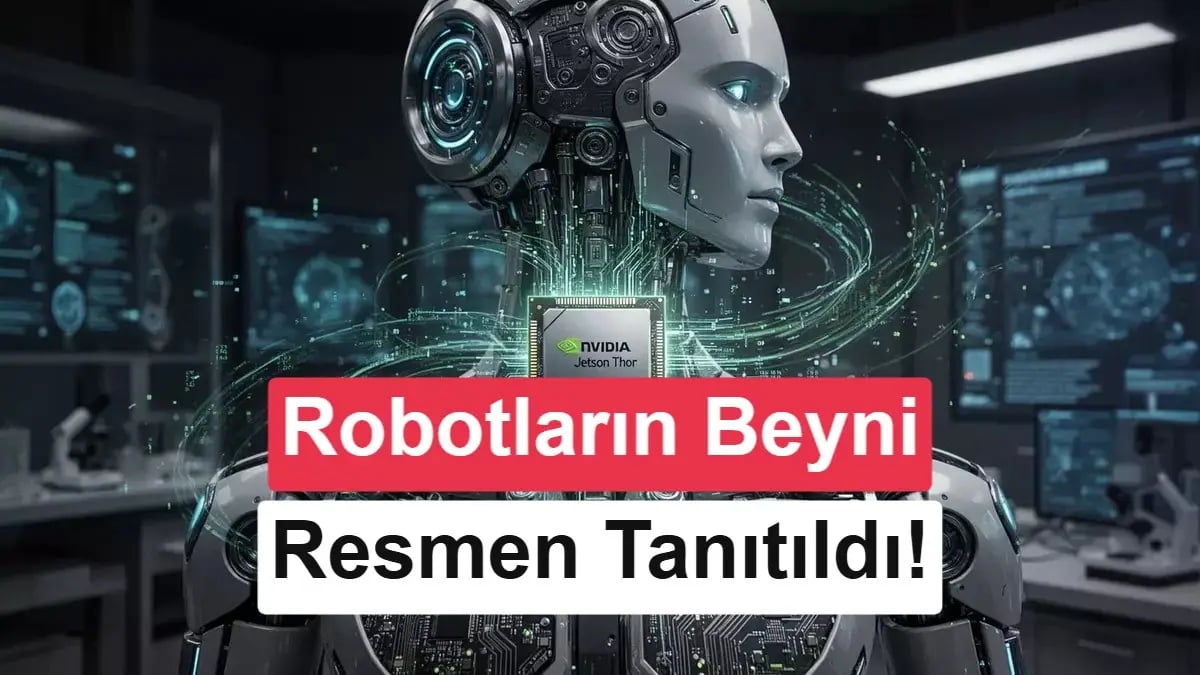 Nvidia Jetson Thor ile Robotikte Yeni Dönem Başlıyor