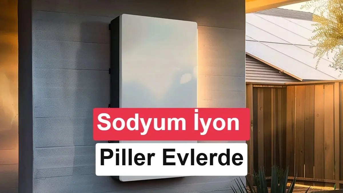 Sodyum Devrimi Evlere Geldi: Geleceğin Enerji Depolama Teknolojisi