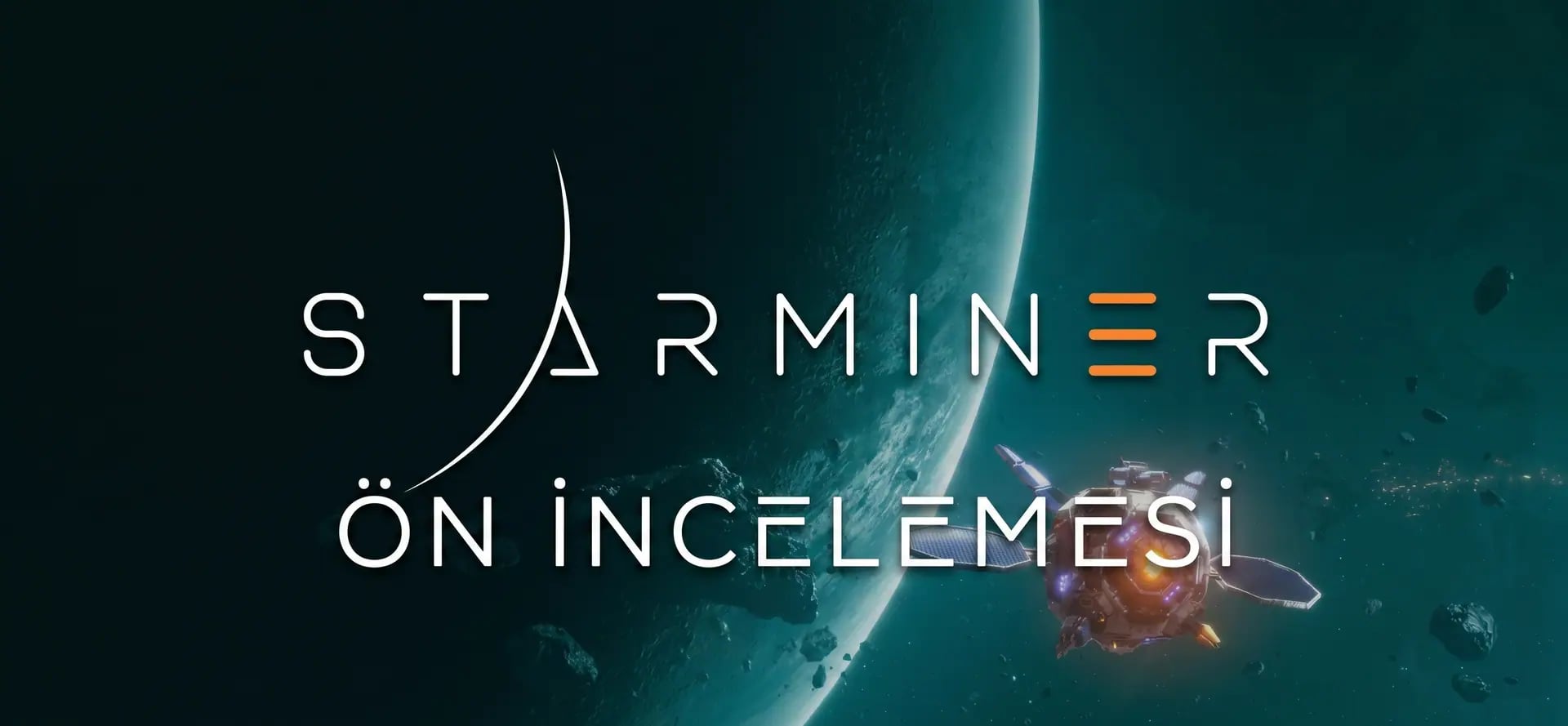 Starminer Uzayda Yeni Bir Sanayi Destanı: Kozmik Madencilik ve Filo Yönetimi