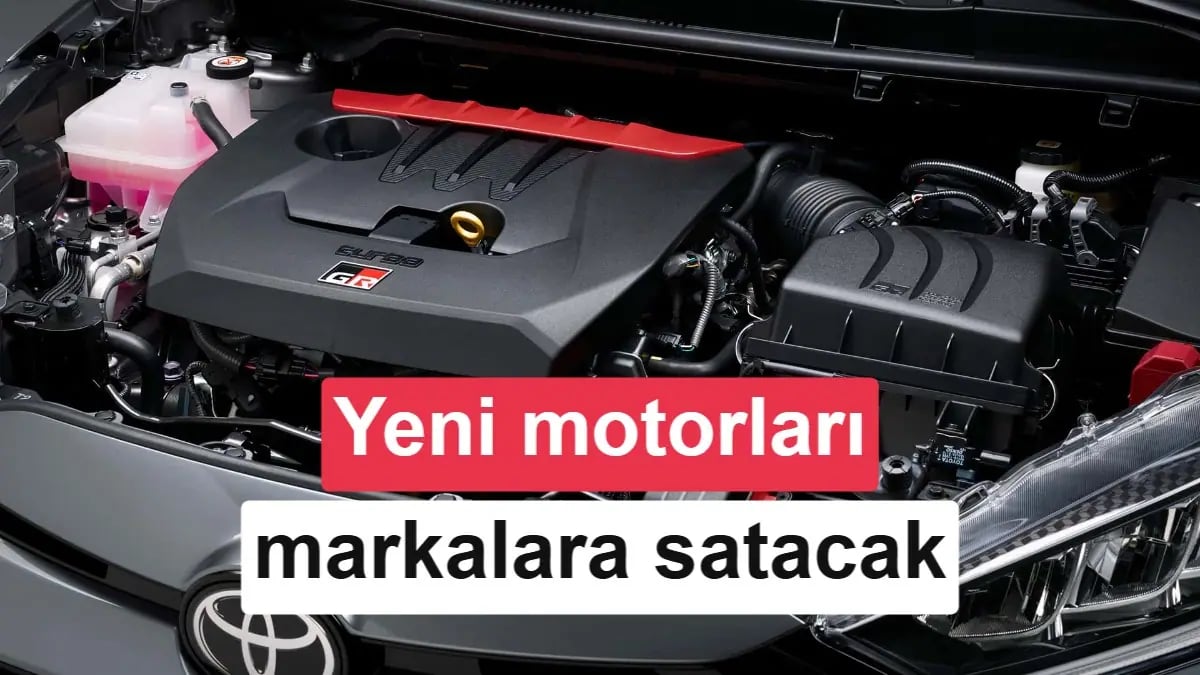 Toyota yeni benzinli motorlarını rakip markalara satacak: Yıllık 1,5 milyar euro hedefi