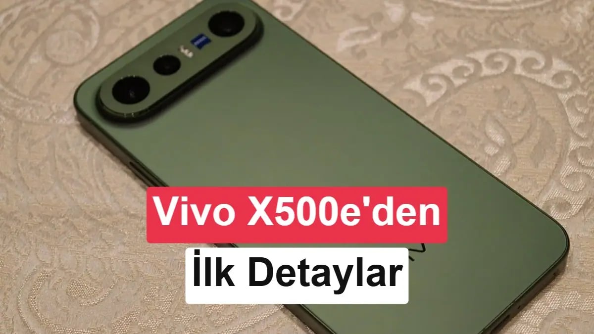Vivo X500e'de Kritik Değişiklik: Yeni Nesil İşlemci ve Farklı Tasarım mı Geliyor?