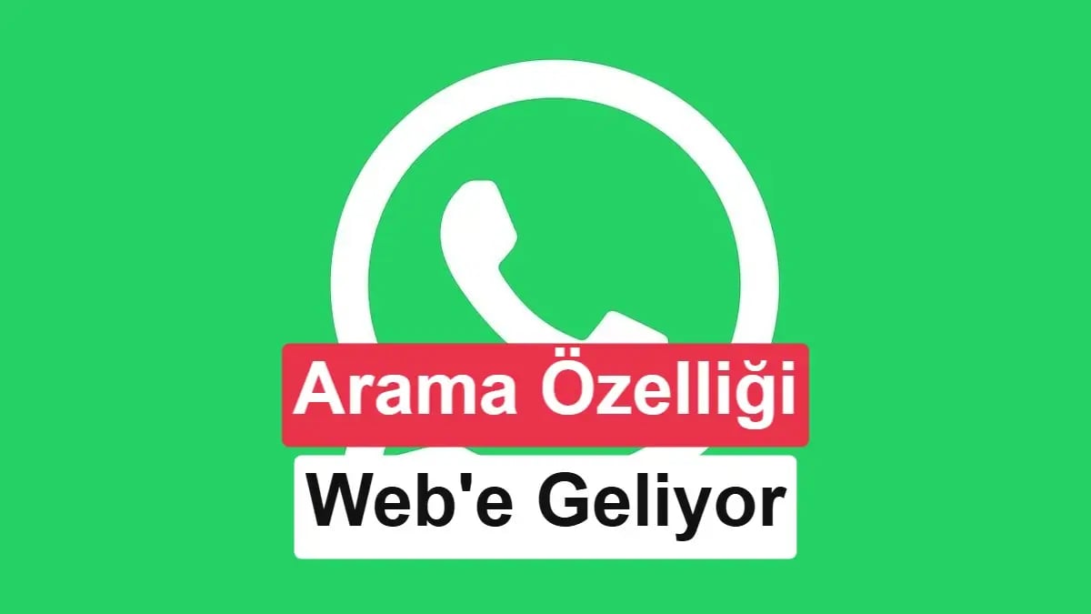 WhatsApp Web Devrim Yaşayacak: Tarayıcıdan Görüşme Desteği Geliyor