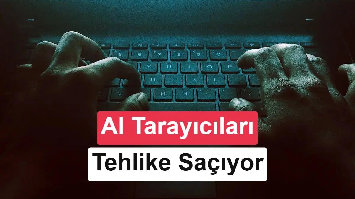Yapay Zekâ Tarayıcılarına Yapılan Gizemli Hücum: Tehlike Kapıda