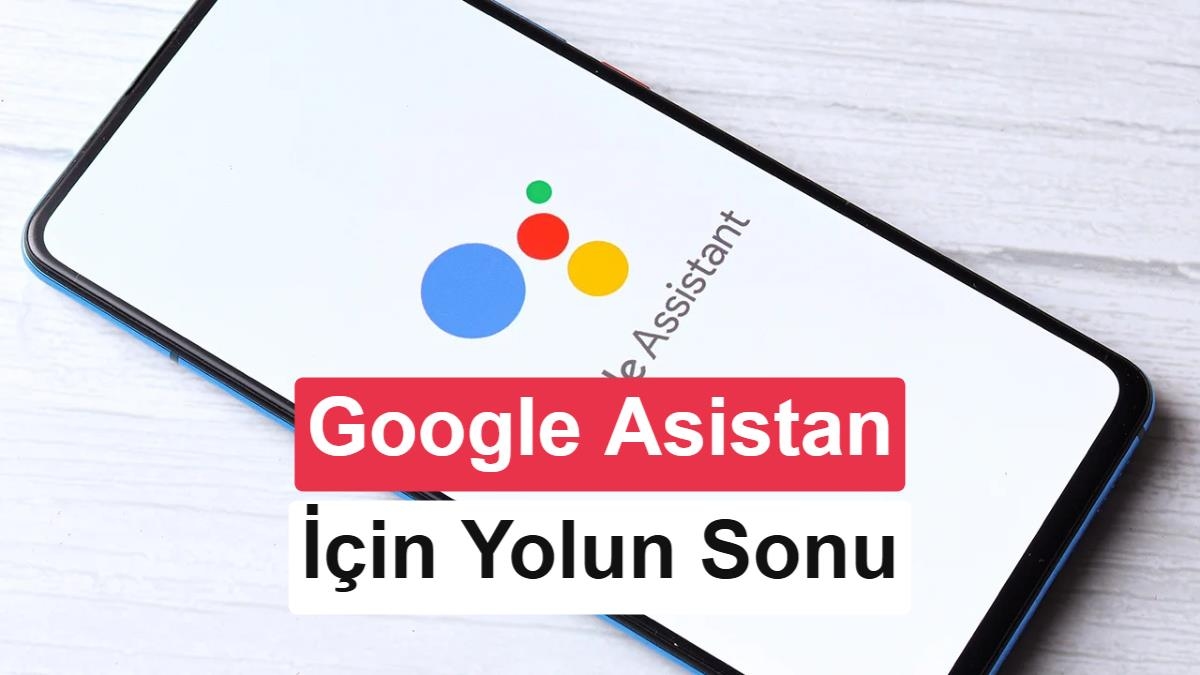 Google Asistan Tarihi: Mobil Cihazlar Gemini'ye Geçiyor