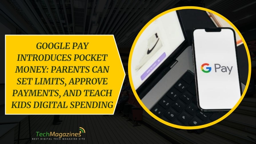 Google Wallet ile Çocuklara Akıllı Para Yönetimi: Ebeveyn Kontrolü ve Güvenlik Bir Arada