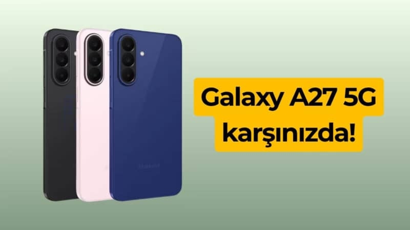 Samsung Galaxy A27 5G Türkiye'de: Fiyatı ve Teknik Detayları Ortaya Çıktı