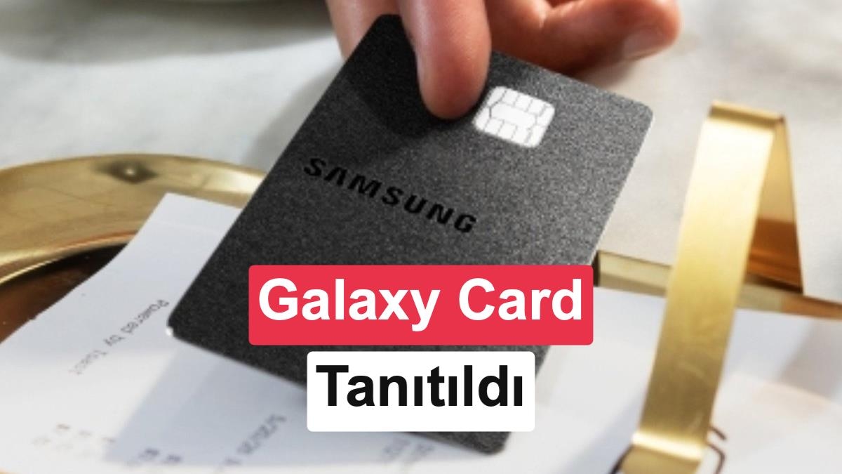 Samsung Galaxy Card: Apple Card'a Rakip Yeni Nakit İade Dehşeti
