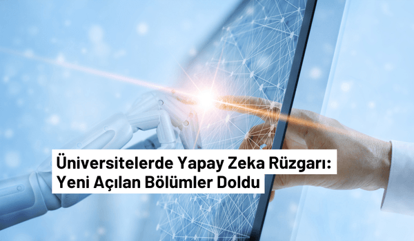 Yapay Zeka Eğitimin Temel Stratejisi Oluyor